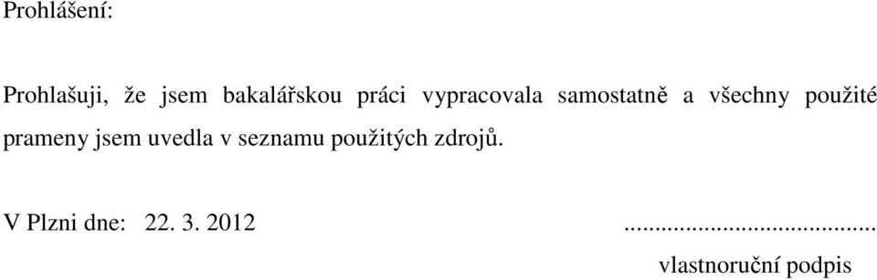 prameny jsem uvedla v seznamu použitých zdrojů.