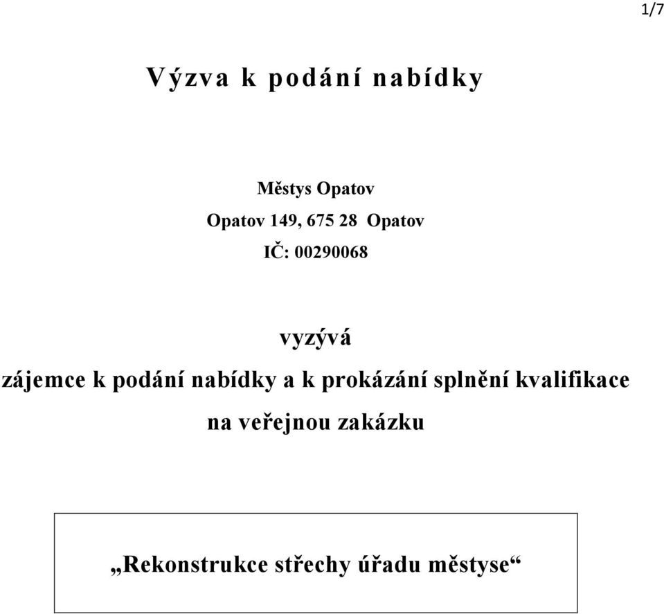 vyzývá zájemce k podání nabídky a k