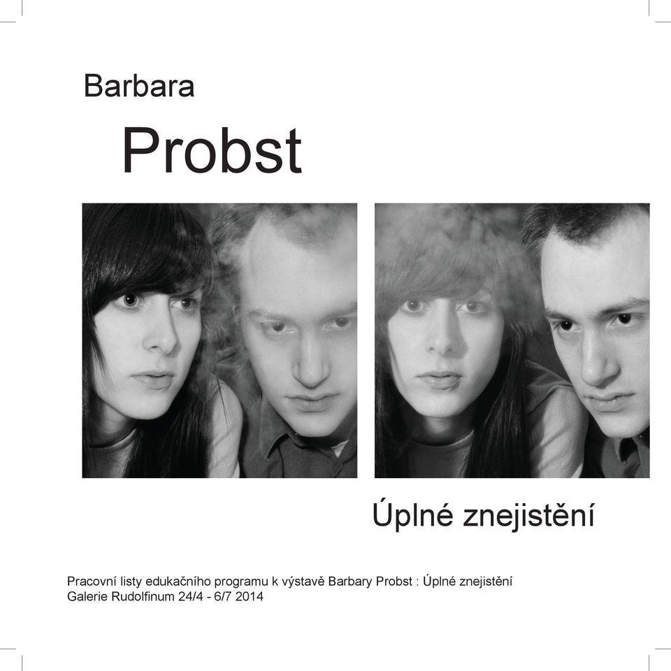 k výstavě Barbary Probst : Úplné