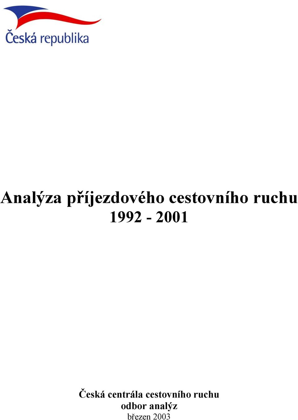 1992-2001 Česká centrála 