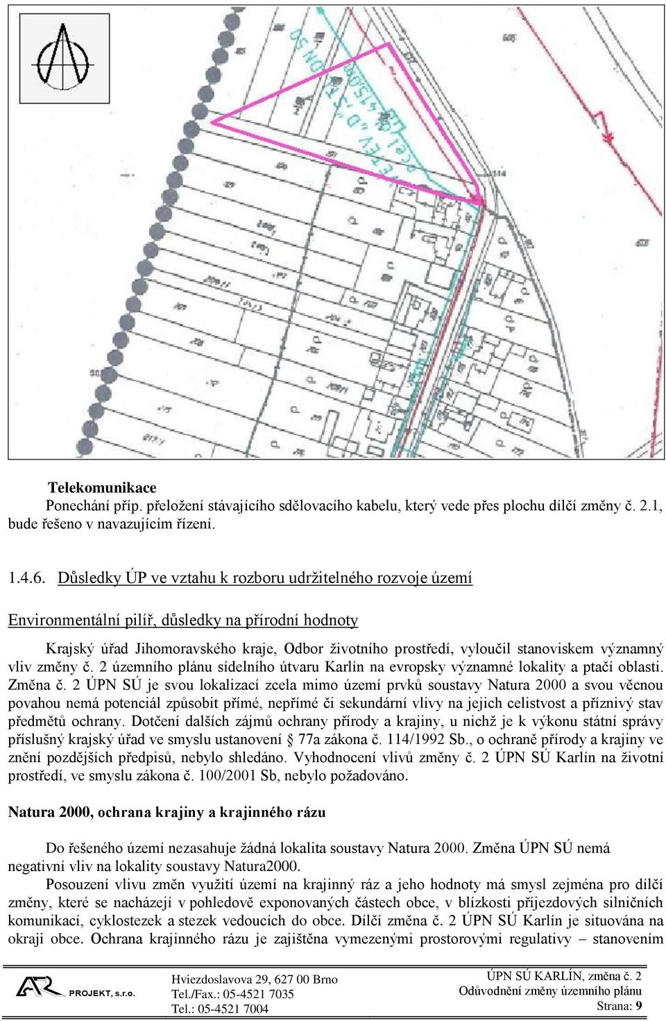 významný vliv změny č. 2 územního plánu sídelního útvaru Karlín na evropsky významné lokality a ptačí oblasti. Změna č.