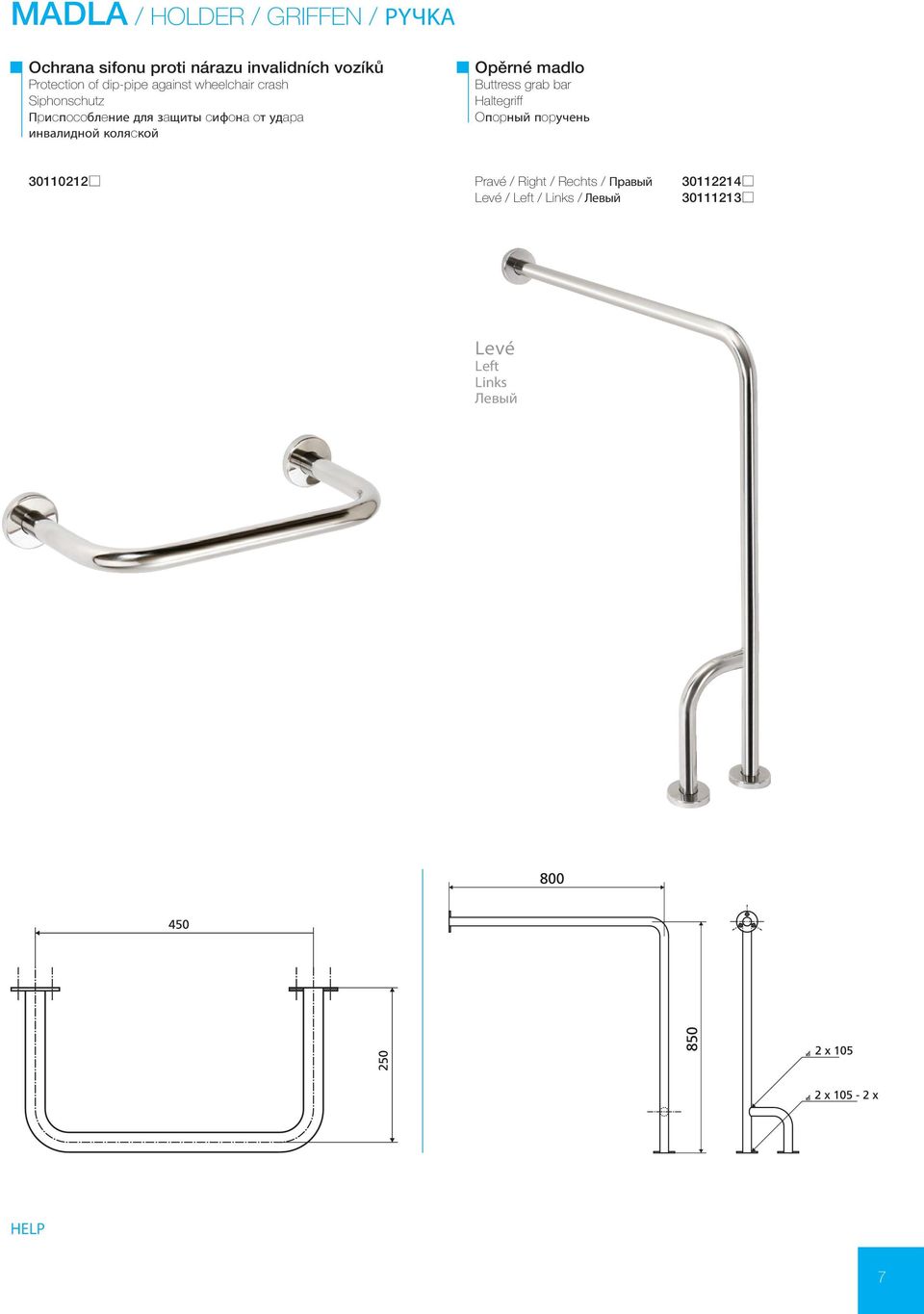 инвалидной коляcкой Opěrné madlo Buttress grab bar Haltegriff Oпopный пopучень 30110212