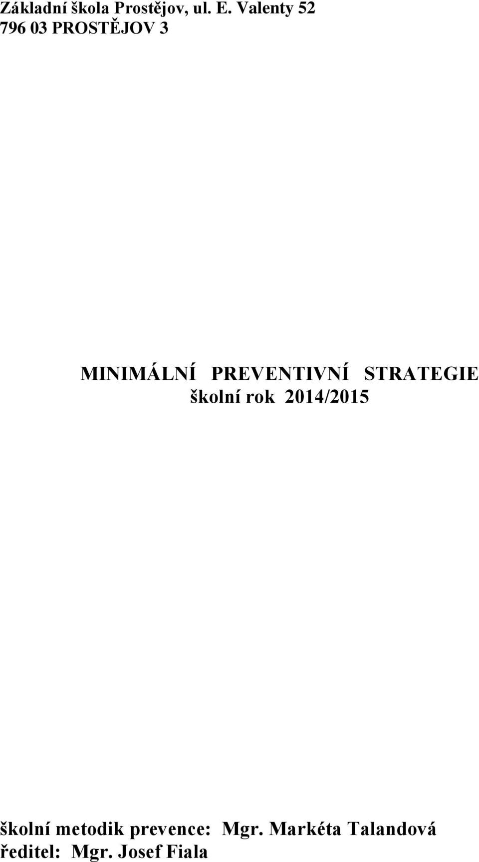 PREVENTIVNÍ STRATEGIE školní rok 2014/2015