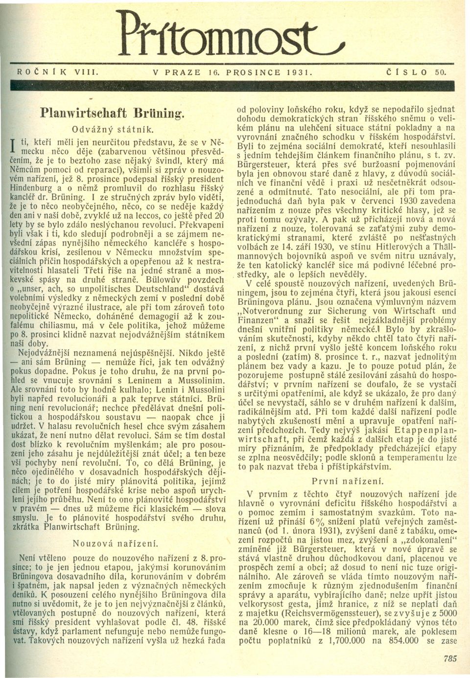 nouzovém narízení, jež 8. prosince podepsal ríšský president Hindenburg a o nemž promluvil do rozhlasu ríšský kanclér dr. Briining.