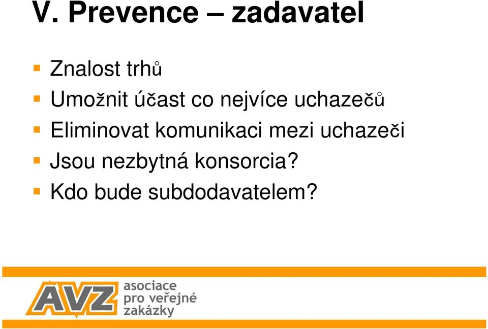 Eliminovat komunikaci mezi uchaze i