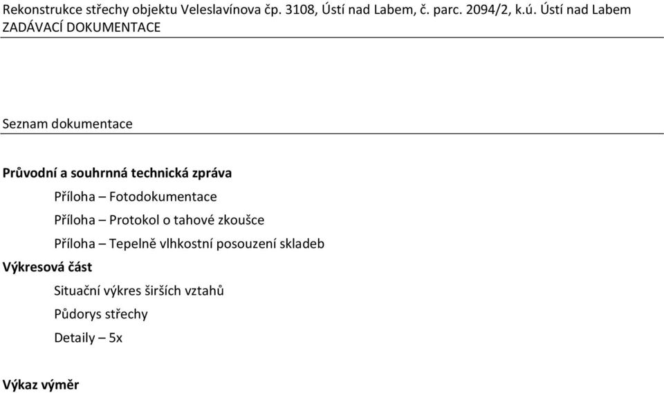 Ústí nad Labem Seznam dokumentace Průvodní a souhrnná technická zpráva Příloha