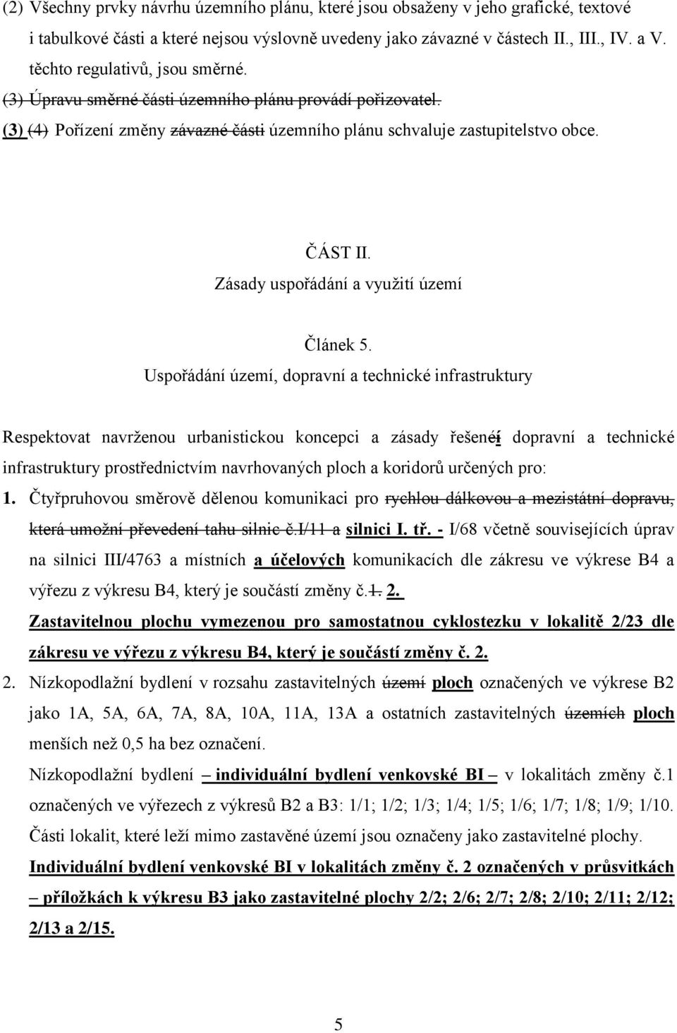 Zásady uspořádání a využití území Článek 5.