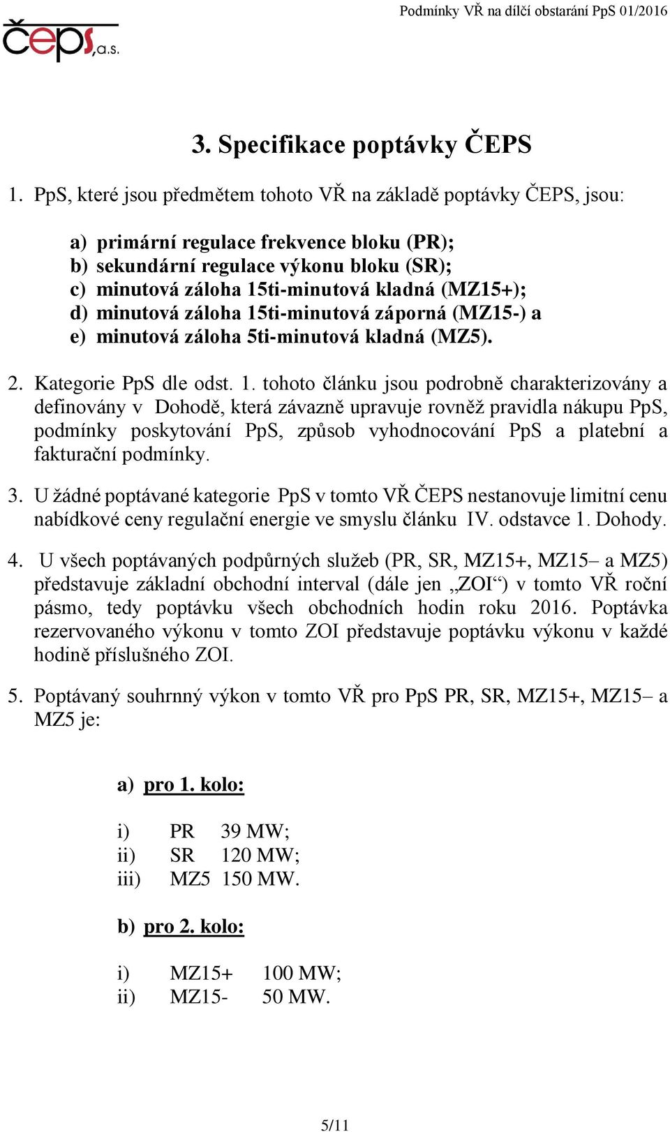 (MZ15+); d) minutová záloha 15