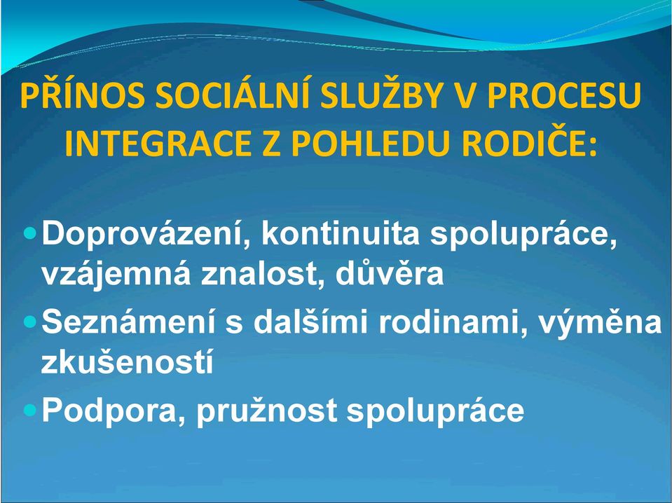 spolupráce, vzájemná znalost, důvěra Seznámení s