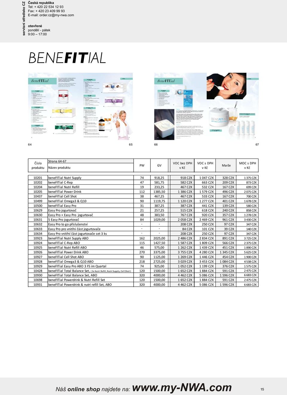 533 CZK 167 CZK 700 CZK 10499 benefitial Omega3 & Q10 90 1119,75 1 120 CZK 1 277 CZK 401 CZK 1 678 CZK 10500 benefitial asy Pro 31 387,25 387 CZK 441 CZK 139 CZK 580 CZK 10629 asy Pro jogurvač 21