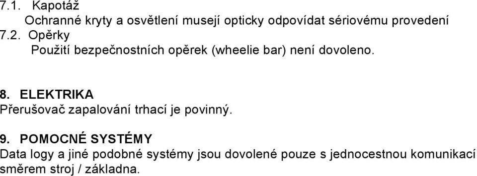 ELEKTRIKA Přerušovač zapalování trhací je povinný. 9.