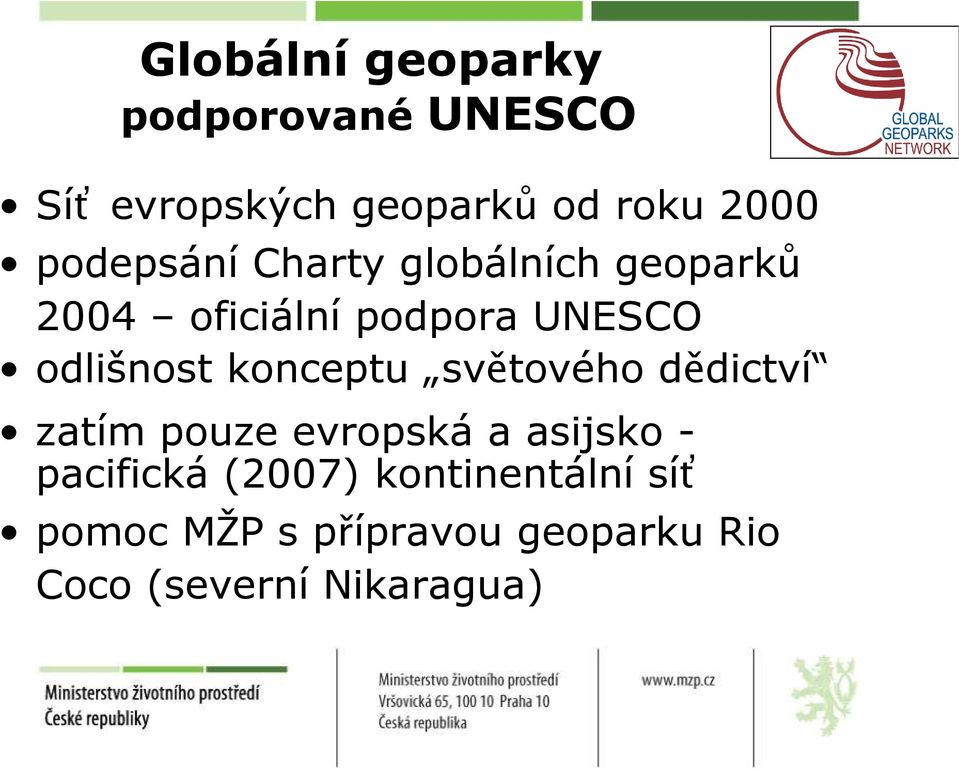 konceptu světového dědictví zatím pouze evropská a asijsko - pacifická