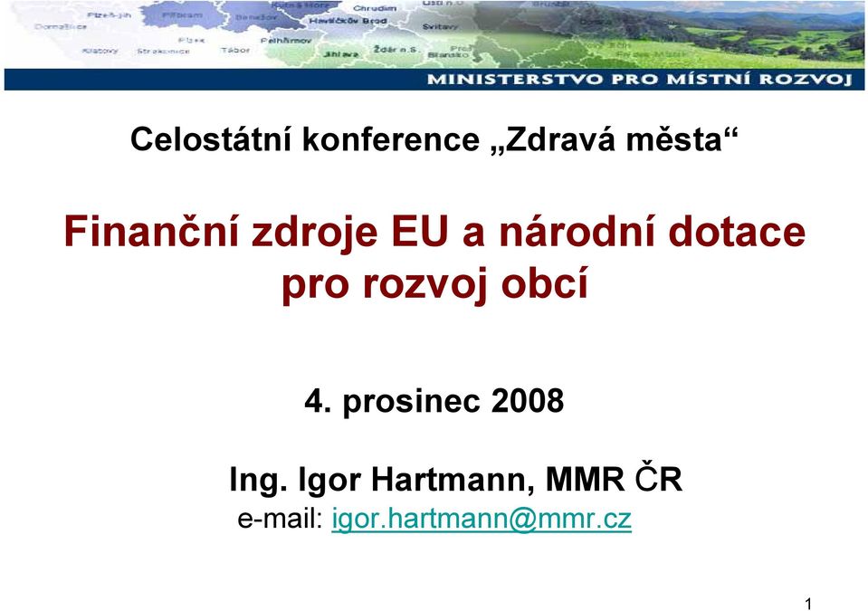 rozvoj obcí 4. prosinec 2008 Ing.