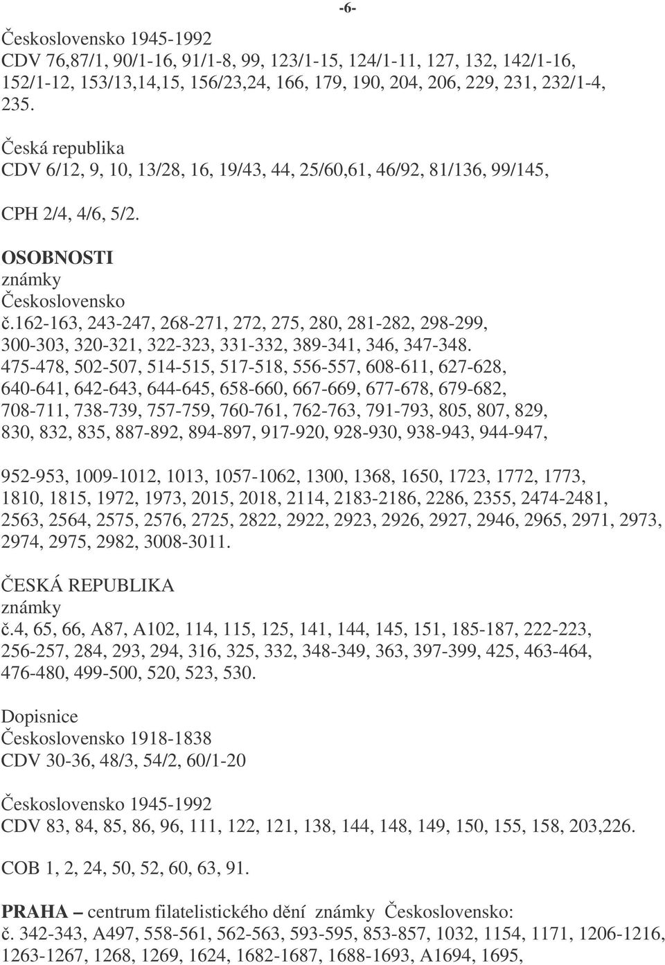 162-163, 243-247, 268-271, 272, 275, 280, 281-282, 298-299, 300-303, 320-321, 322-323, 331-332, 389-341, 346, 347-348.