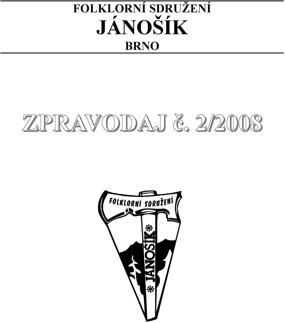 JÁNOŠÍK BRNO