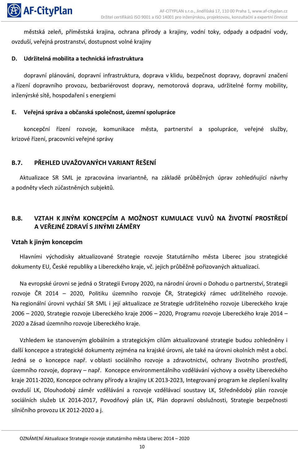 nemotorová doprava, udržitelné formy mobility, inženýrské sítě, hospodaření s energiemi E.