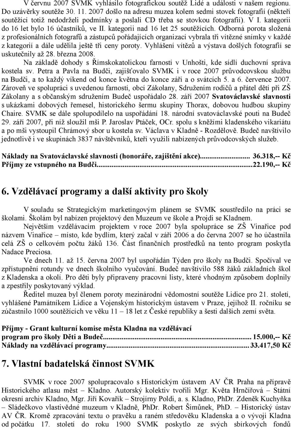 kategorii nad 16 let 25 soutěžících.