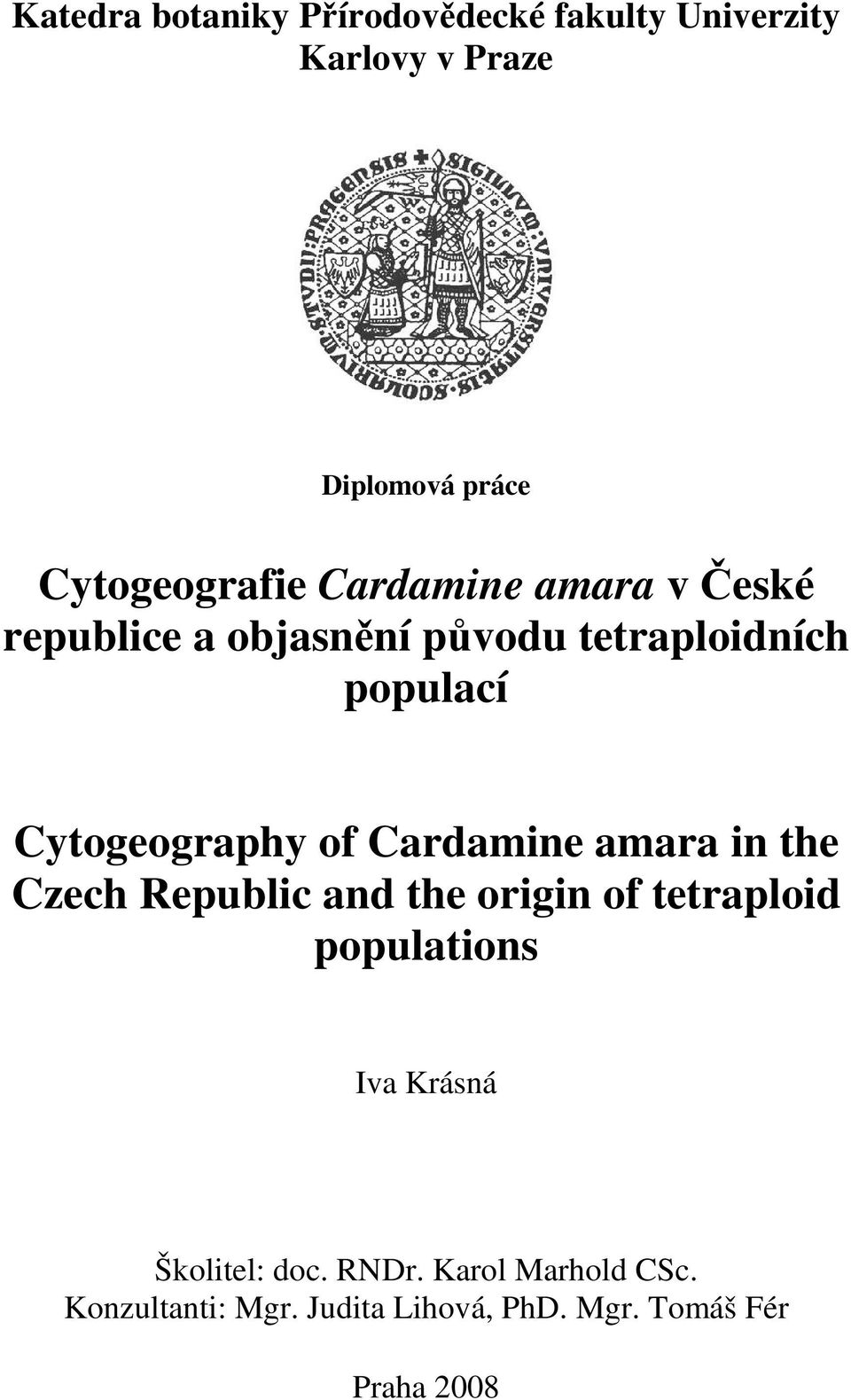 Cytogeography of Cardamine amara in the Czech Republic and the origin of tetraploid populations