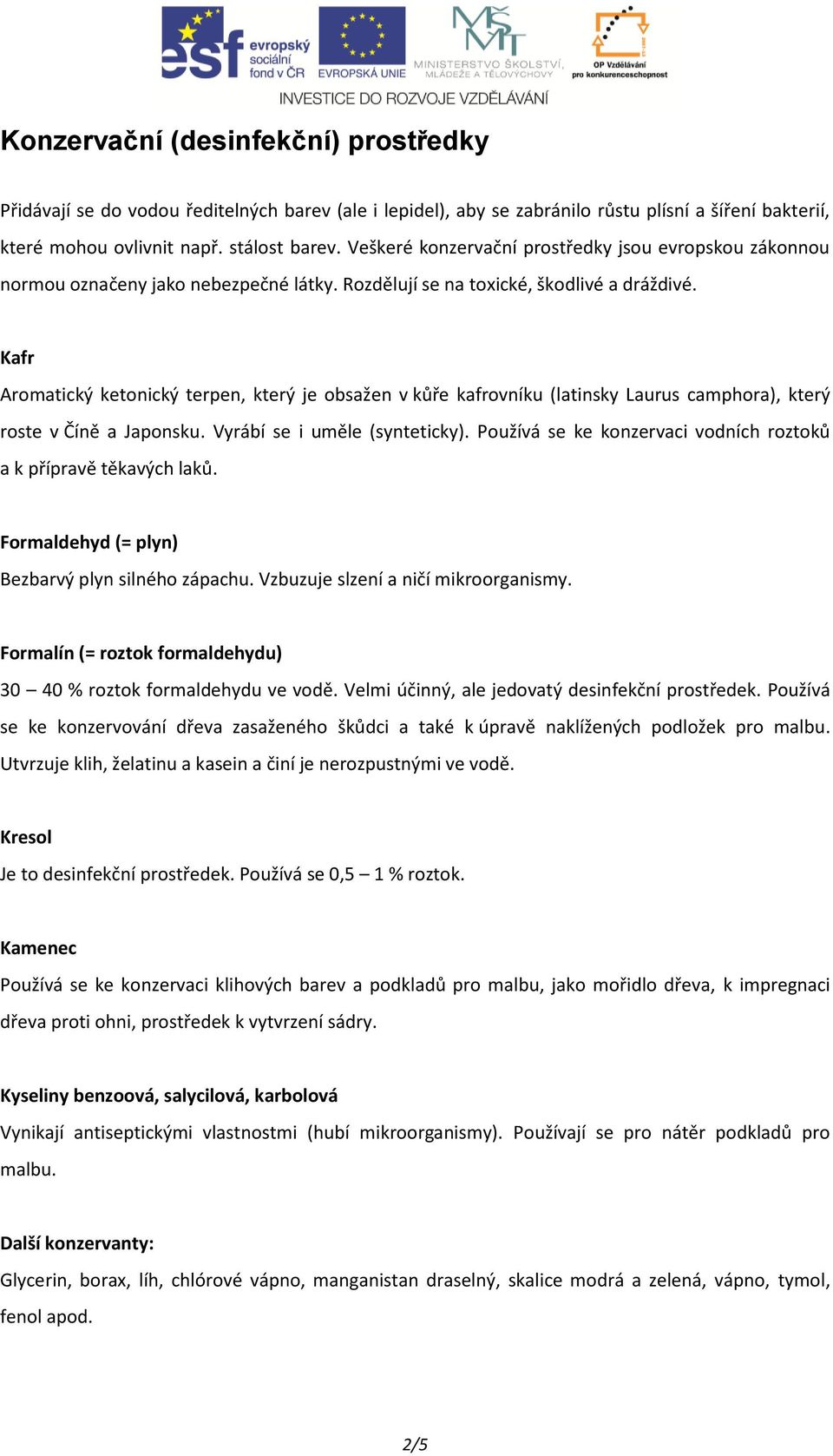 Kafr Aromatický ketonický terpen, který je obsažen v kůře kafrovníku (latinsky Laurus camphora), který roste v Číně a Japonsku. Vyrábí se i uměle (synteticky).