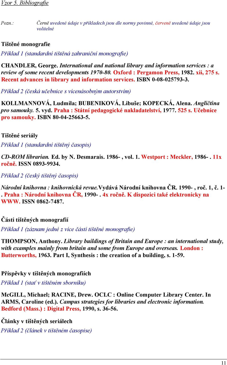 International and national library and information services : a review of some recent developments 1970-80. Oxford : Pergamon Press, 1982. xii, 275 s.