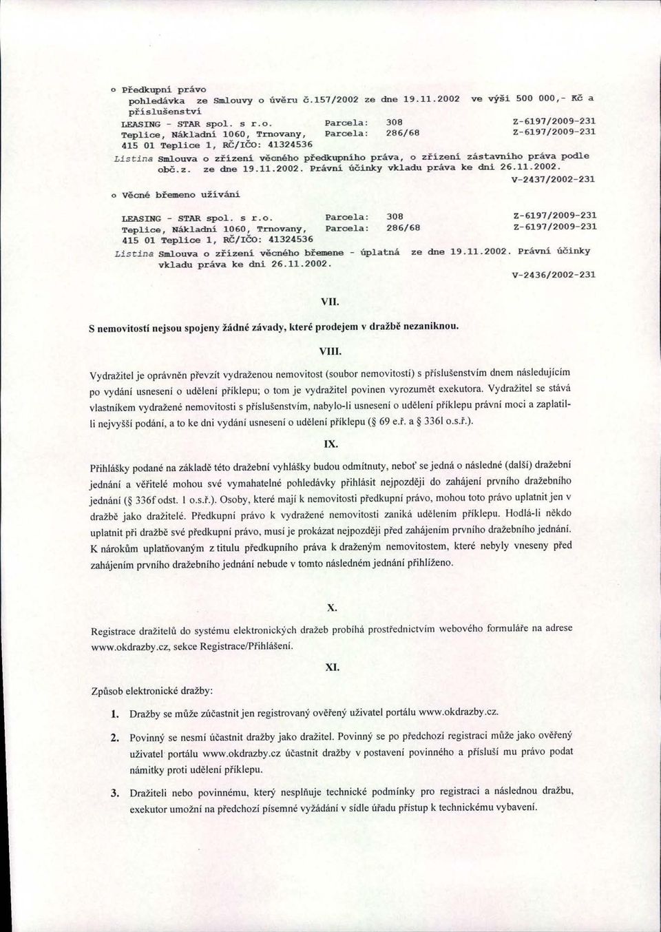 Právní ú činky vkladu práva ke dni 26.11.2002. v-2437/2002--231 o 