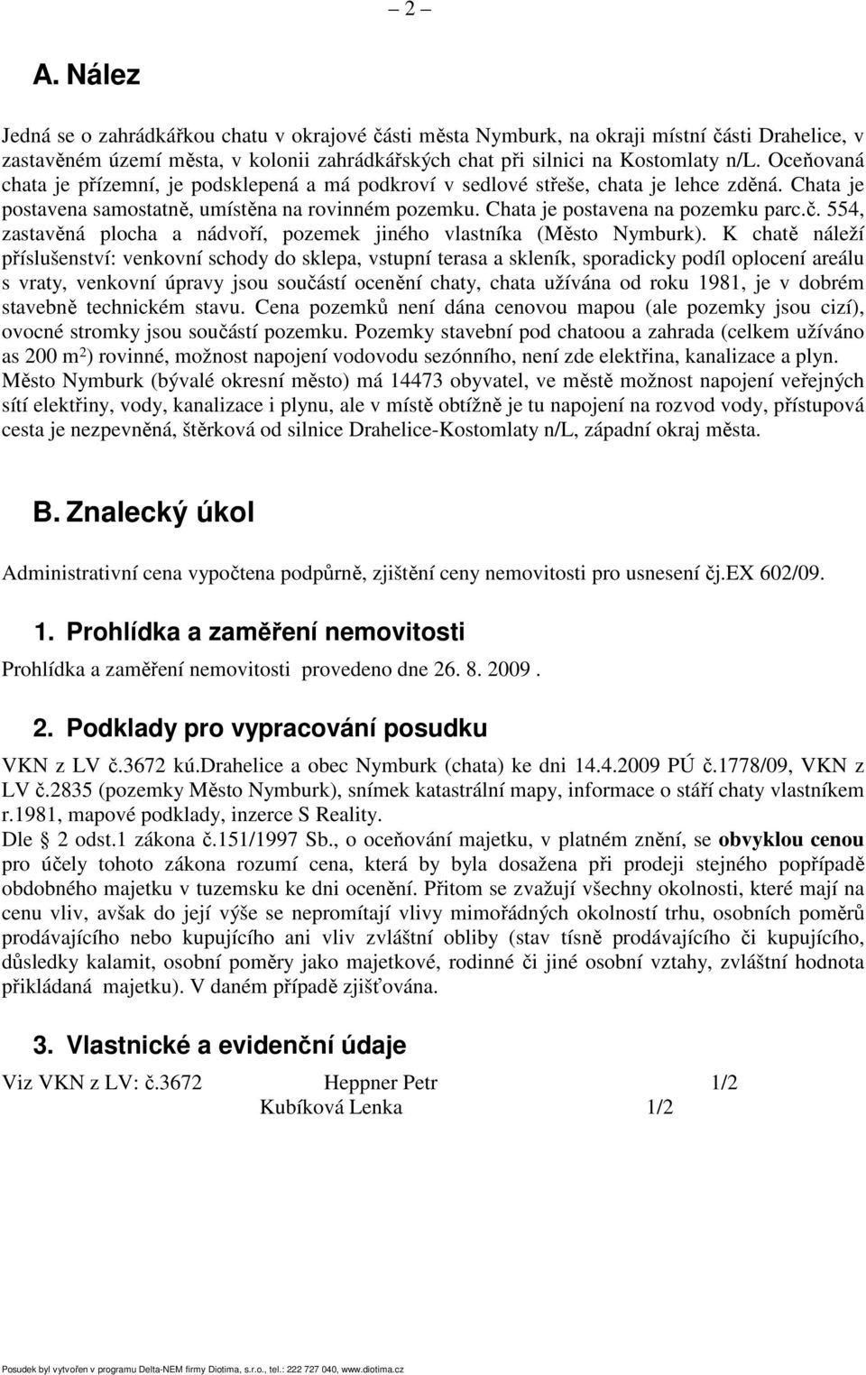 554, zastavěná plocha a nádvoří, pozemek jiného vlastníka (Město Nymburk).