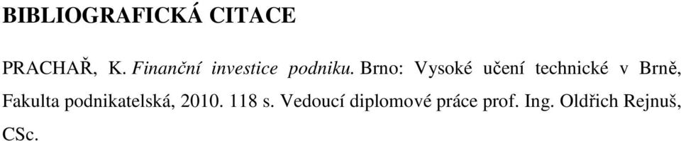 Brno: Vysoké učení technické v Brně, Fakulta