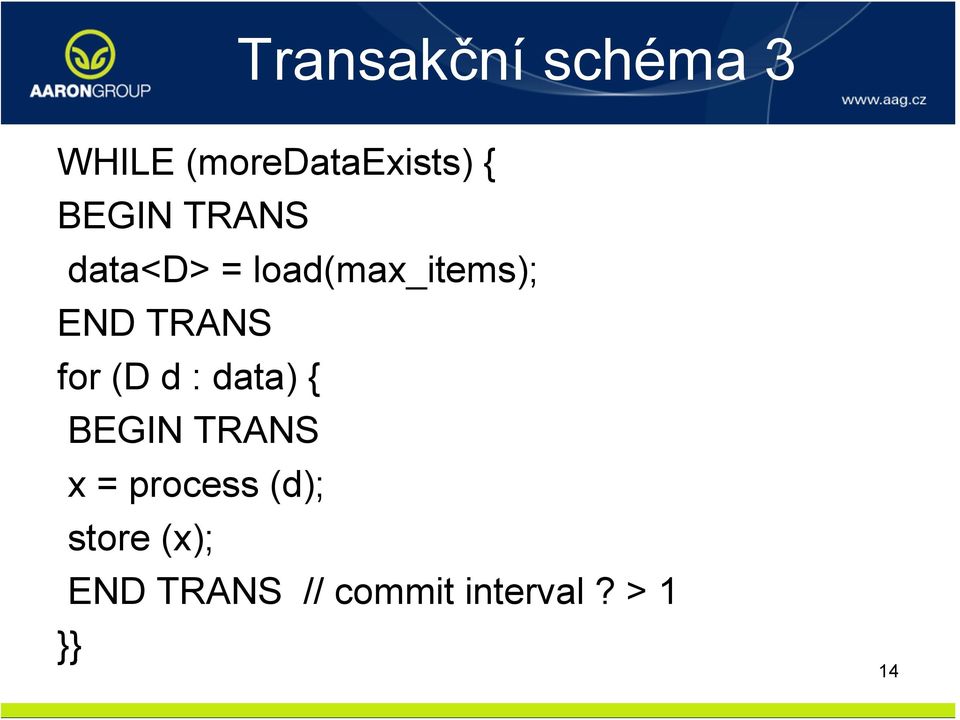 TRANS for (D d : data) { BEGIN TRANS x =