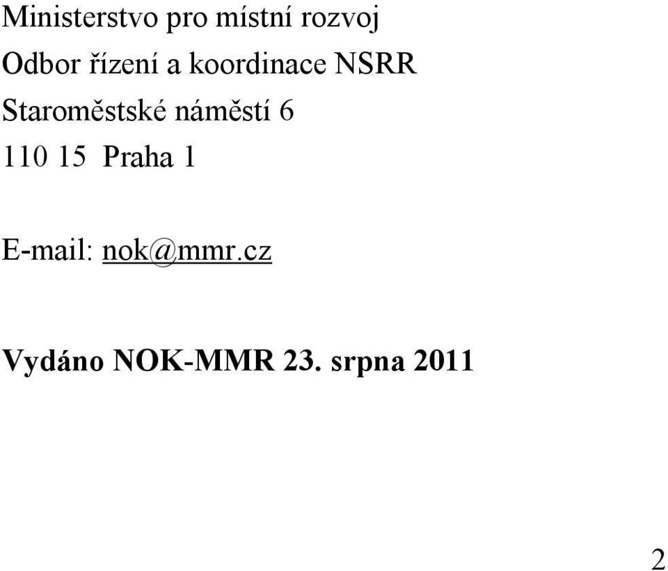 náměstí 6 110 15 Praha 1 E-mail: