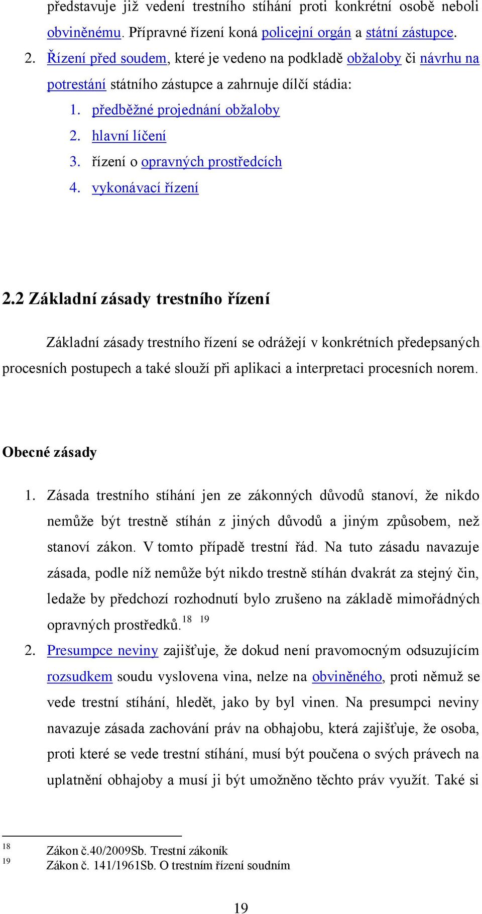 řízení o opravných prostředcích 4. vykonávací řízení 2.