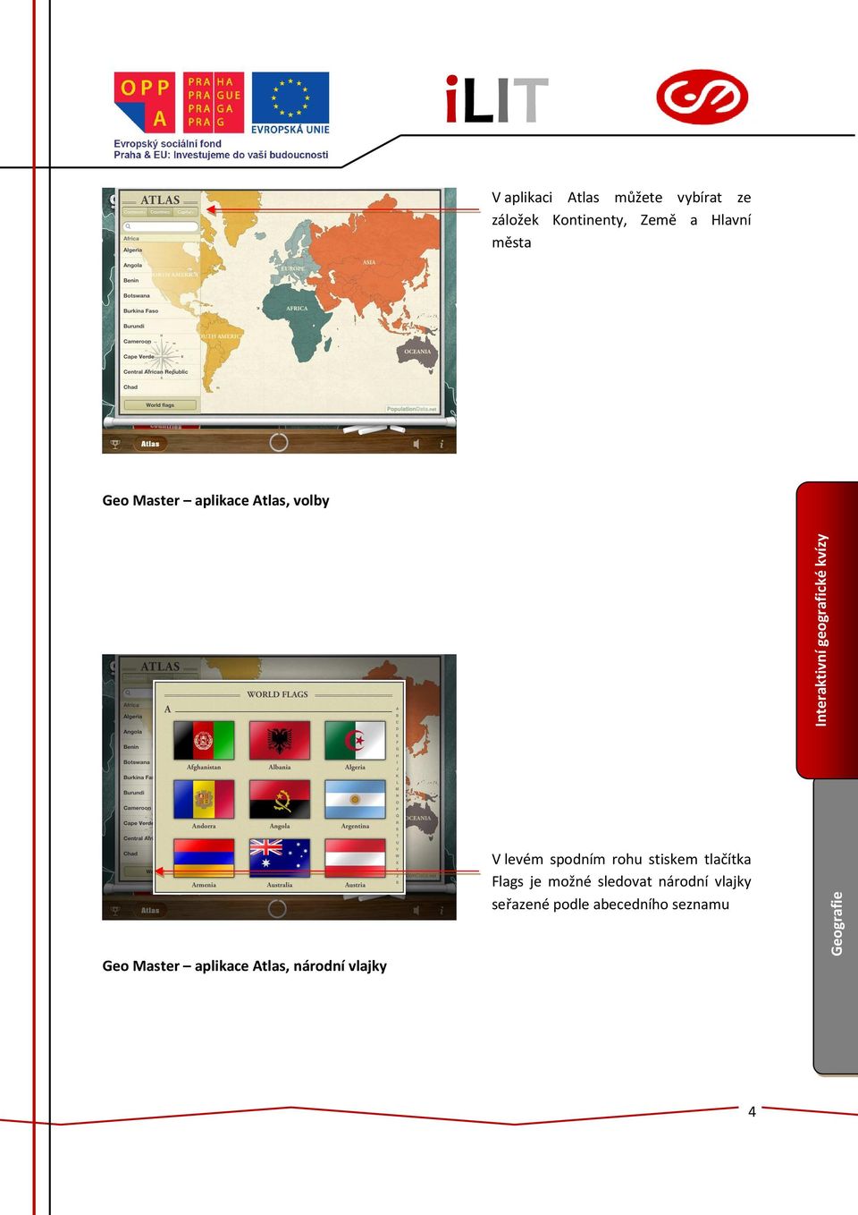 Atlas, národní vlajky V levém spodním rohu stiskem tlačítka Flags