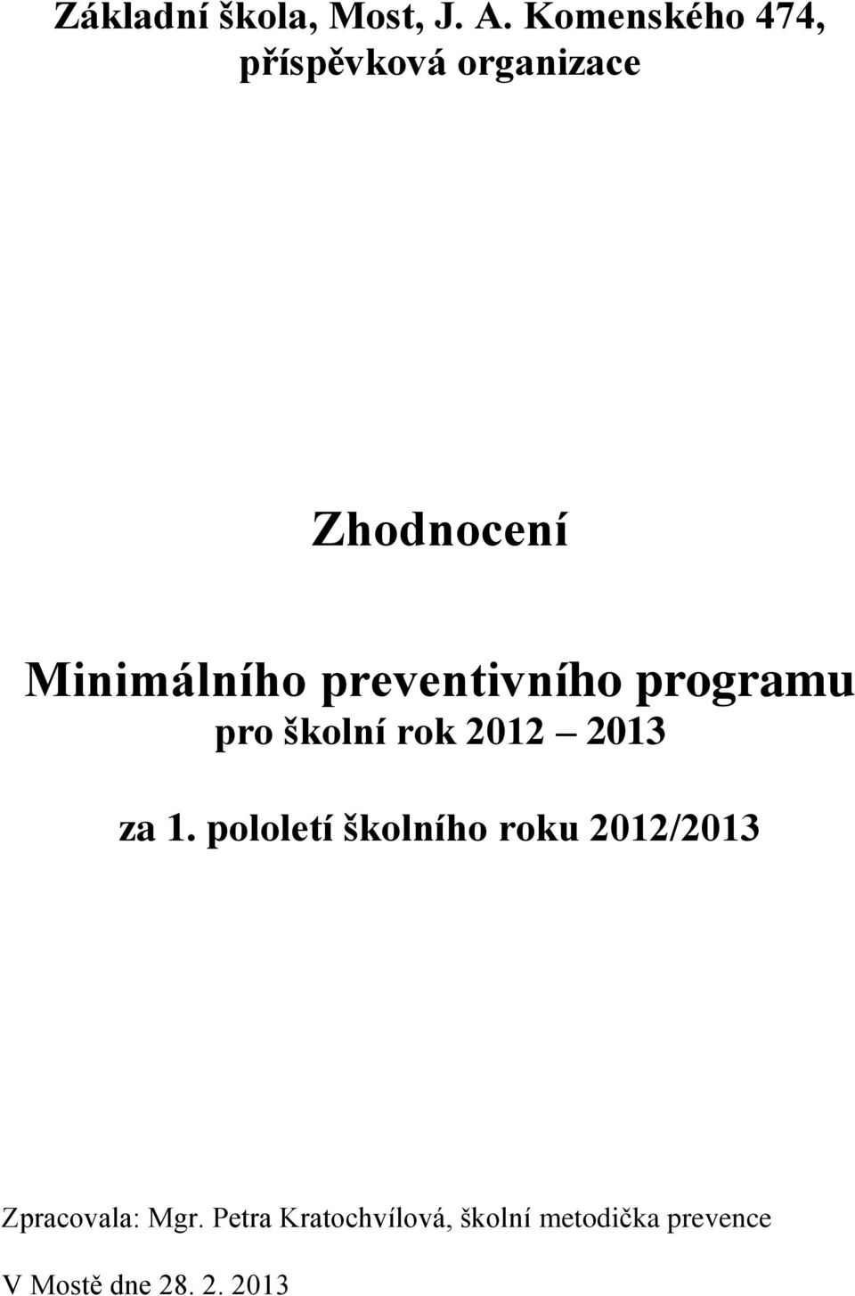 preventivního programu pro školní rok 2012 2013 za 1.