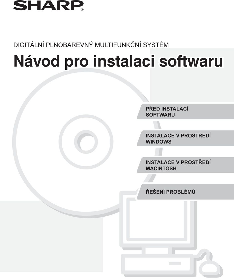 INSTALACÍ SOFTWARU INSTALACE V PROSTŘEDÍ