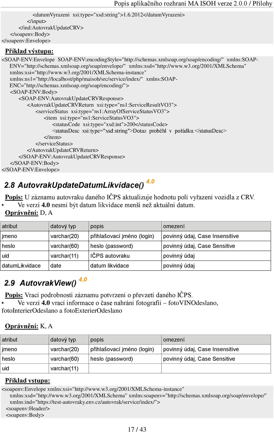 org/soap/encoding/"> <SOAP-ENV:AutovrakUpdateCRVResponse> <AutovrakUpdateCRVReturn xsi:type="ns1:serviceresultvo3"> <servicestatus xsi:type="ns1:arrayofservicestatusvo3"> <item