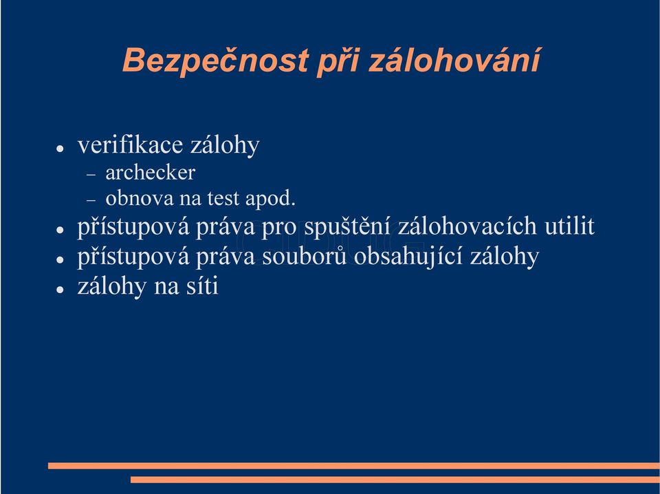 přístupová práva pro spuštění zálohovacích