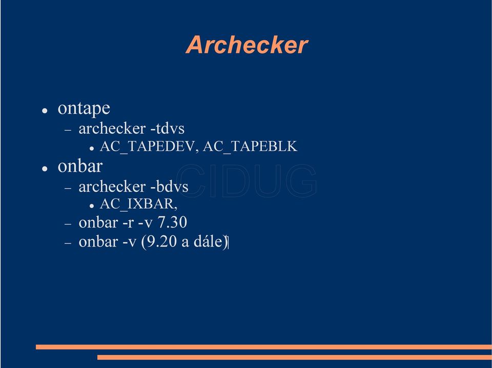 onbar archecker -bdvs AC_IXBAR,