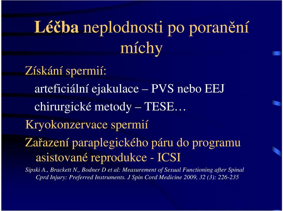 asistované reprodukce - ICSI Sipski A., Brackett N.