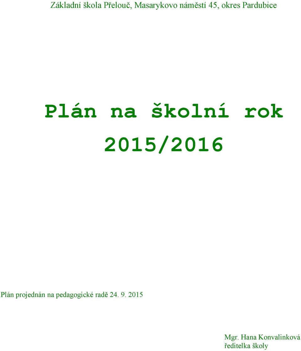 2015/2016 Plán projednán na pedagogické radě