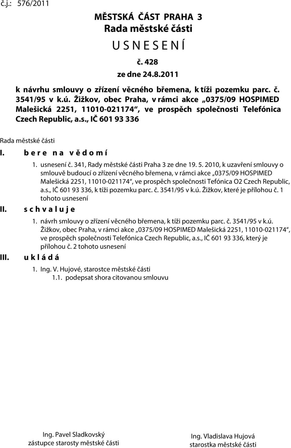 III. 1. usnesení č. 341, Rady městské části Praha 3 ze dne 19. 5.