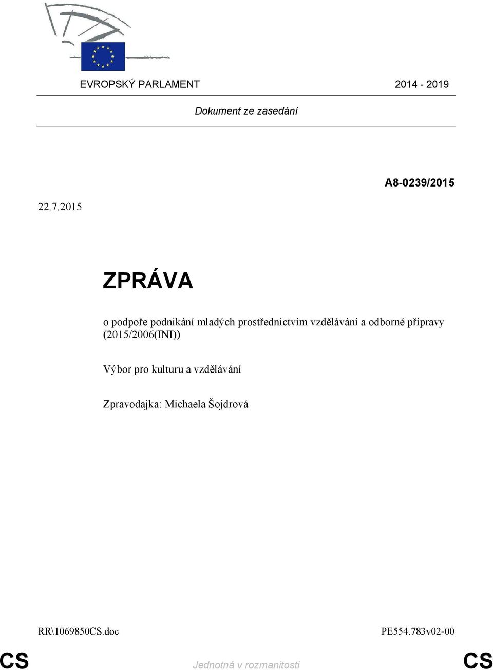 vzdělávání a odborné přípravy (2015/2006(INI)) Výbor pro kulturu a