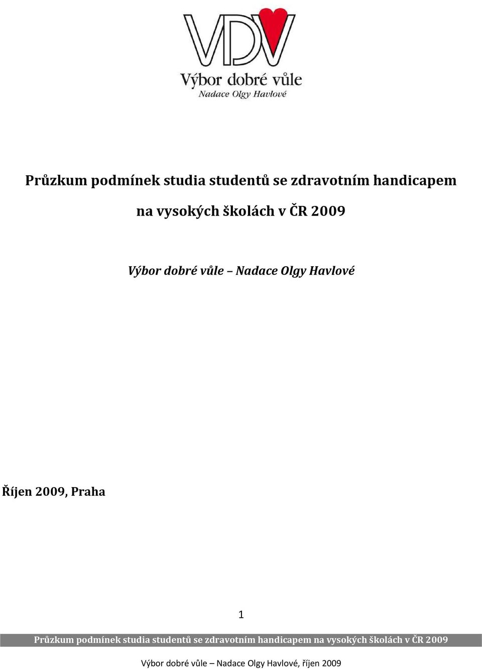 školách v ČR 2009 Výbor dobré vůle