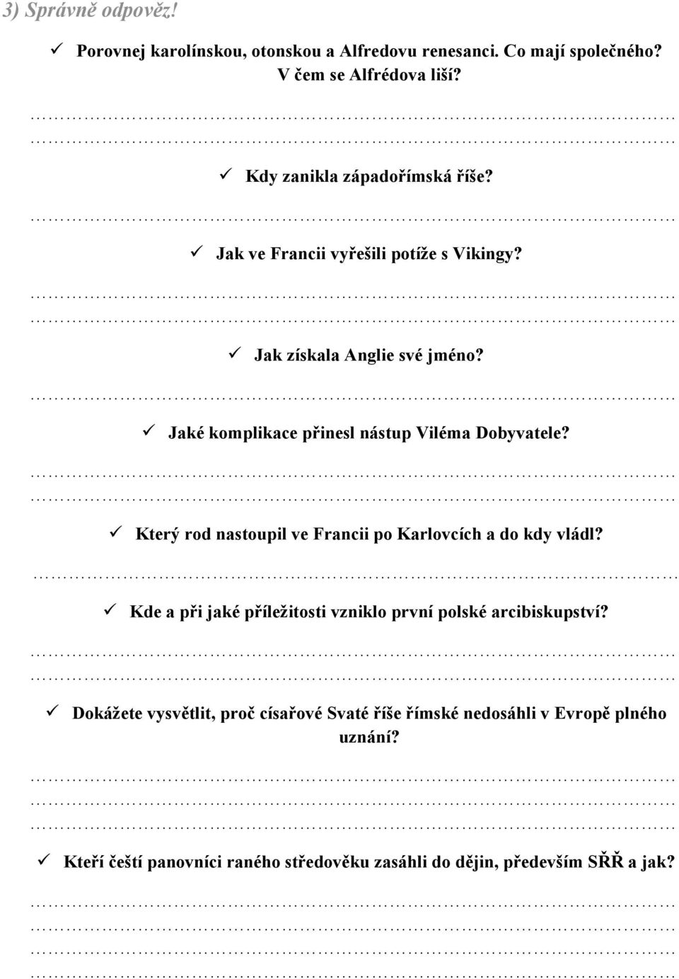 Jaké komplikace přinesl nástup Viléma Dobyvatele? Který rod nastoupil ve Francii po Karlovcích a do kdy vládl?