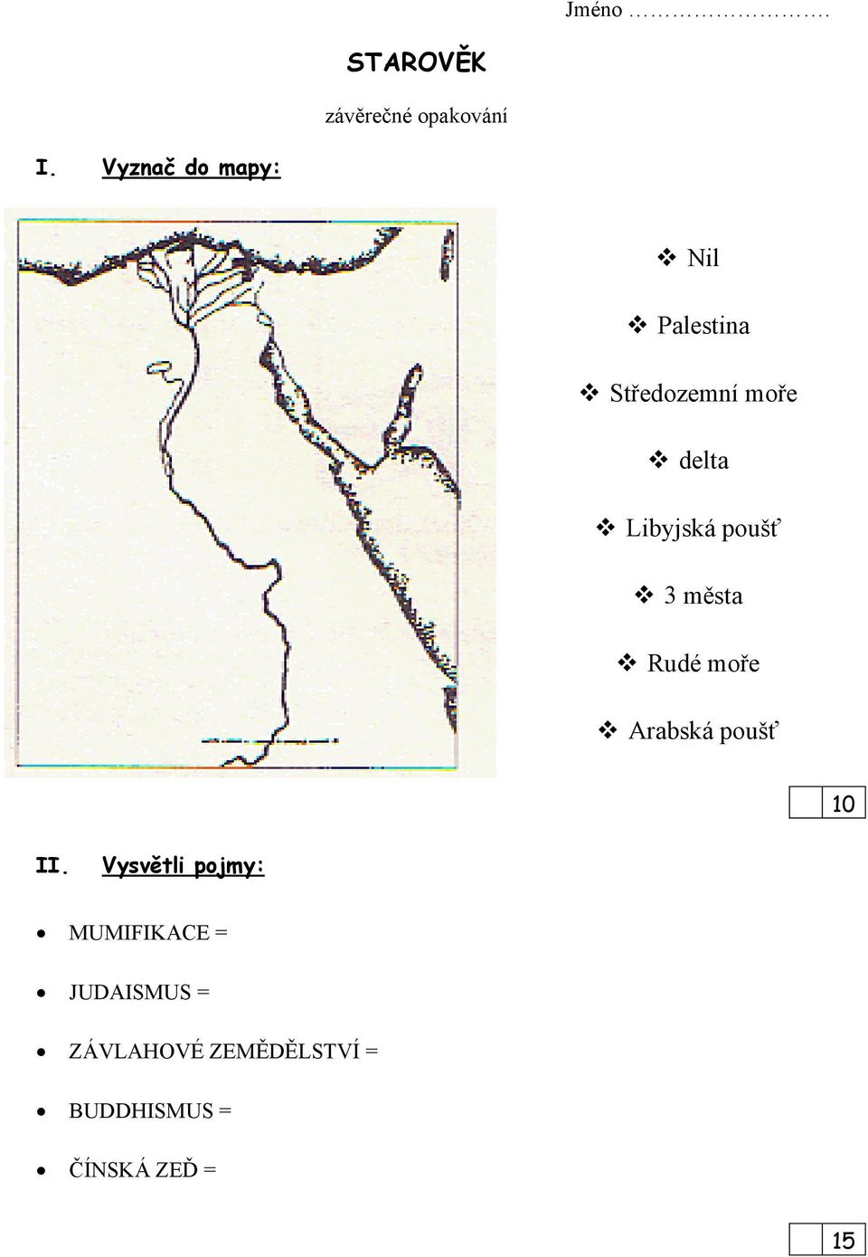 Libyjská poušť 3 města Rudé moře Arabská poušť 10 II.