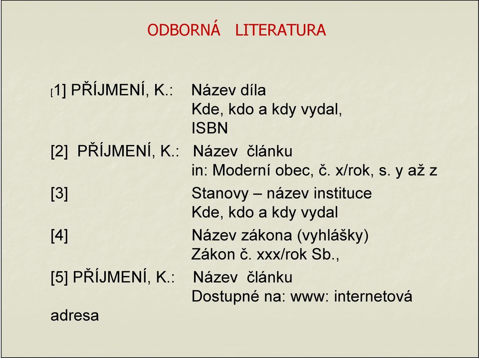 : Název článku in: Moderní obec, č. x/rok, s.