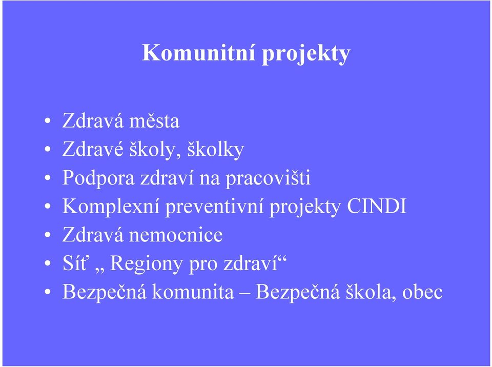 Komplexnípreventivníprojekty CINDI