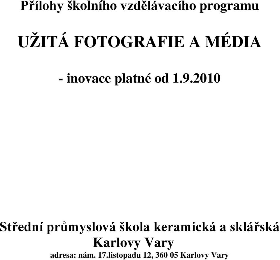 2010 Střední průmyslová škola keramická a sklářská