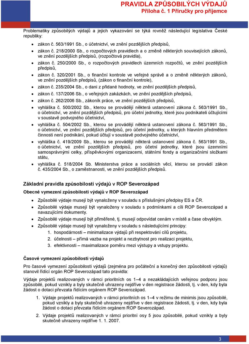 , o rozpočtových pravidlech územních rozpočtů, ve znění pozdějších předpisů, zákon č. 320/2001 Sb.