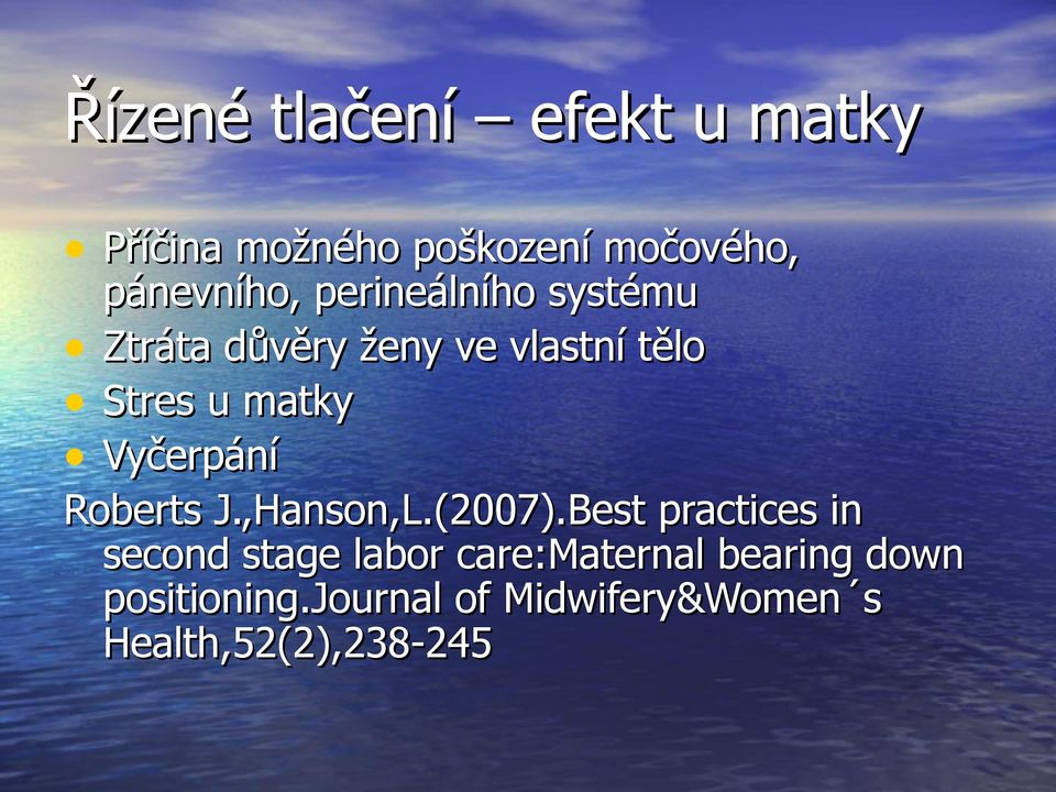 Vyčerpání Roberts J.,Hanson,L.(2007).