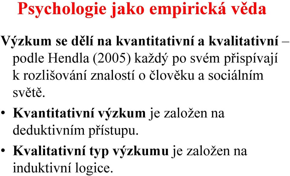 znalostí o člověku a sociálním světě.