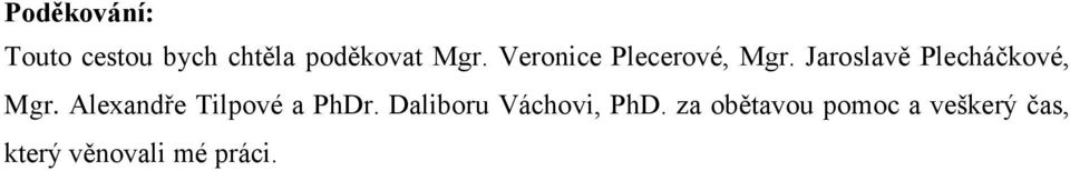 Alexandře Tilpové a PhDr. Daliboru Váchovi, PhD.